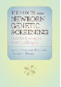 Ethics and Newborn Genetic Screening